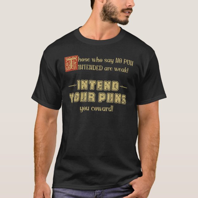 Those who say no pun intended are weak intend pun  t shirt (Framsida)