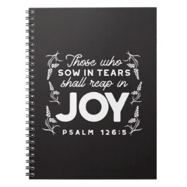 Those Who Sow in Tears Shall Reap in Joy Quotes Anteckningsbok