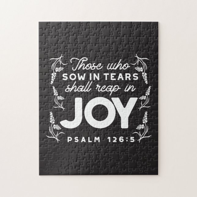 Those Who Sow in Tears Shall Reap in Joy Quotes Pussel (Vertikal)