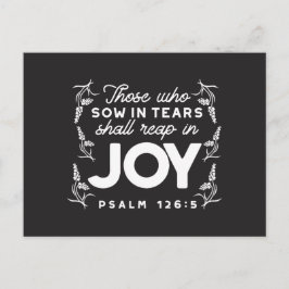 Those Who Sow in Tears Shall Reap in Joy Quotes Vykort