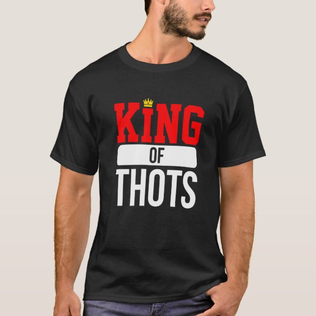 Thot Player Thots Single Guy Bro Dating For Him  G T Shirt (Framsida)