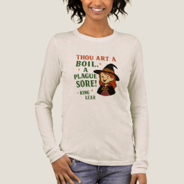 "Thou art a boil, a plague sore!" — King Lear T Shirt
