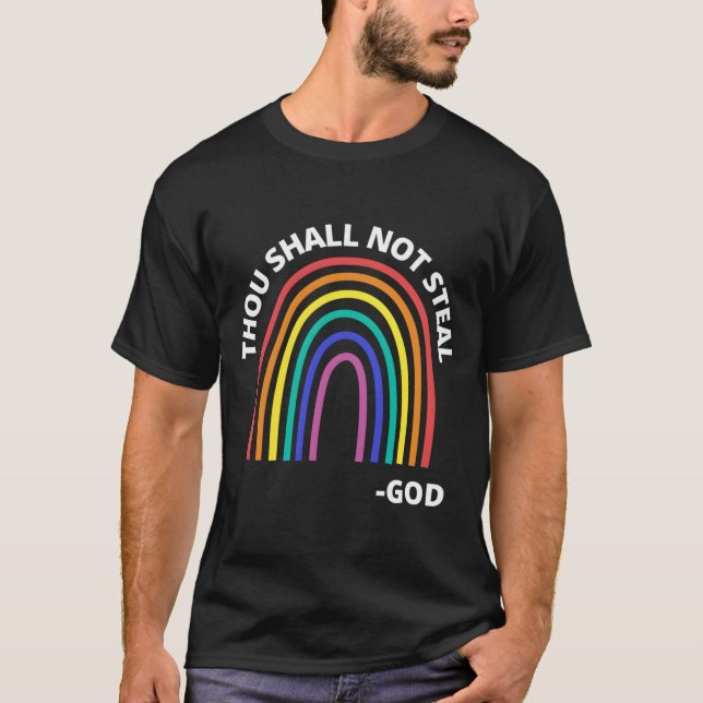 Thou Shall Not Steal Rainbow God Christian T Shirt (Framsida)