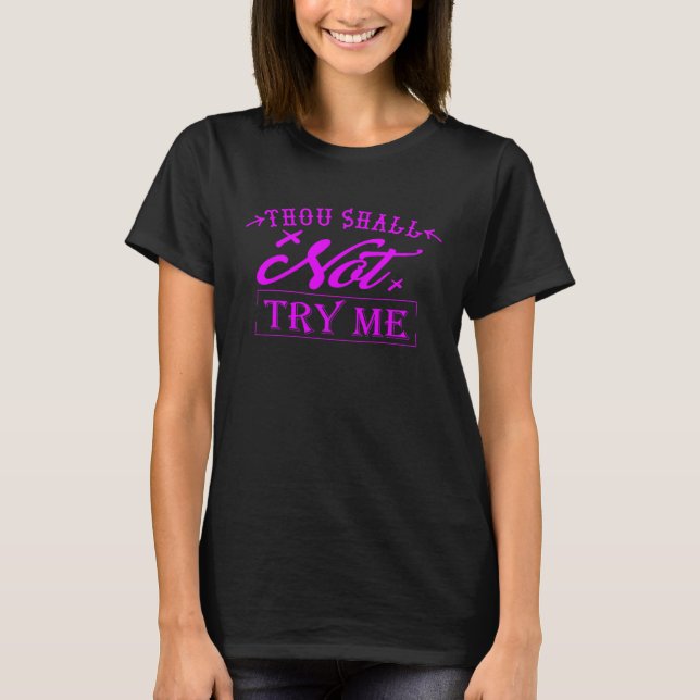 thou shall not try me for women & money  sarcasm t shirt (Framsida)