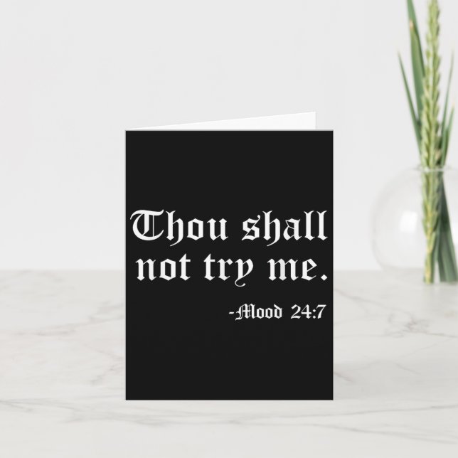 Thou Shall Not Try Me Mood 24_7 Funny Quote Old En Kort (Framsida)