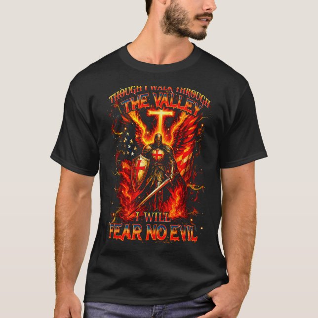 Though I Walk The Valley I Will Fear No Evil Quote T Shirt (Framsida)