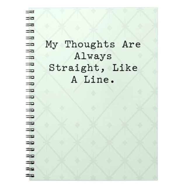 Thoughts Always Straight Like A Line Math Logic Anteckningsbok (Framsidan)