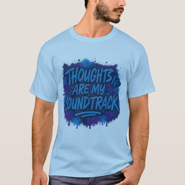 Thoughts are my soundtrack t shirt (Framsida)
