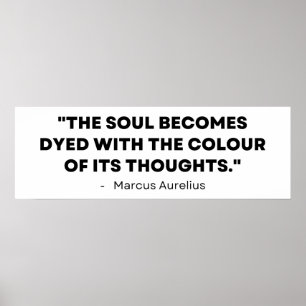 Thoughts Färg our Soul - Marcus Aurelius Poster