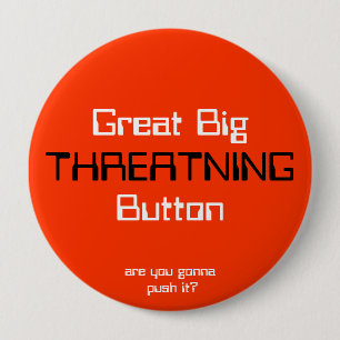 THREATNING underbara BigButton, är dig som går a Knapp