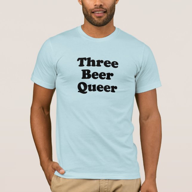 Three Beer Queer T Shirt (Framsida)