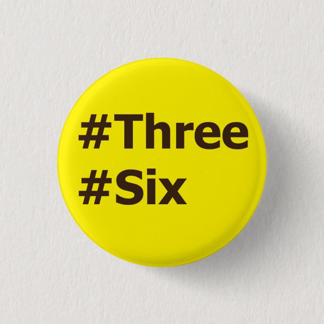 #Three #Six Knapp (Framsida)