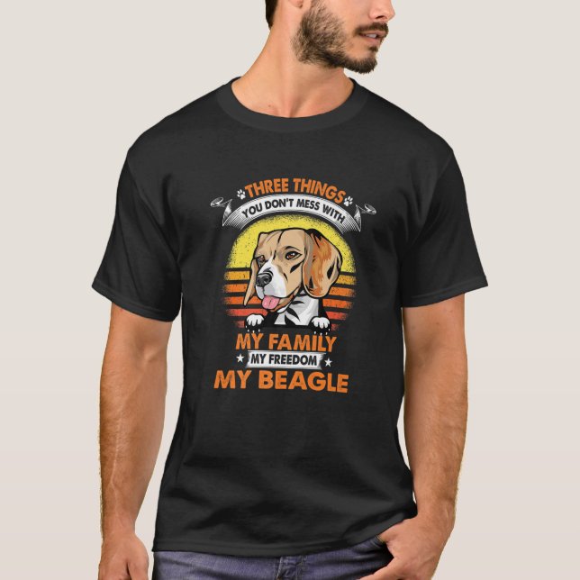 Three Things You Don't Mess With Beagle Funny Dog T Shirt (Framsida)