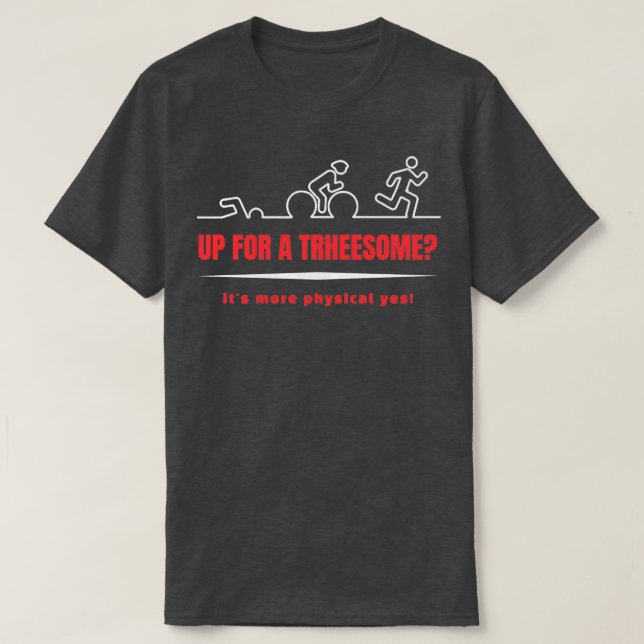 Threesome Swim Bike Run Triathlon Funny Quote Desi T Shirt (Design framsida)