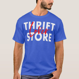 Thrift Store Älskare Thriwing Shopping Second T Shirt