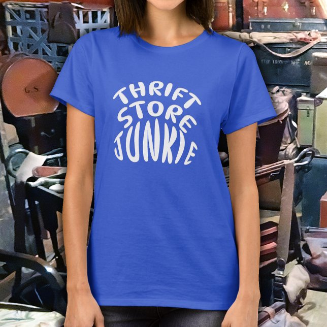 THRIFT STORE JUNKIE T SHIRT (Skapare uppladdad)