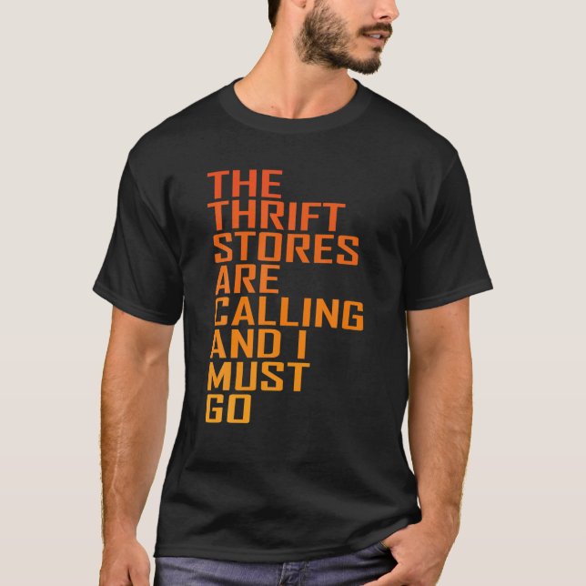 Thrift Store Quote, Thrift Stores Are Calling, Thr T Shirt (Framsida)