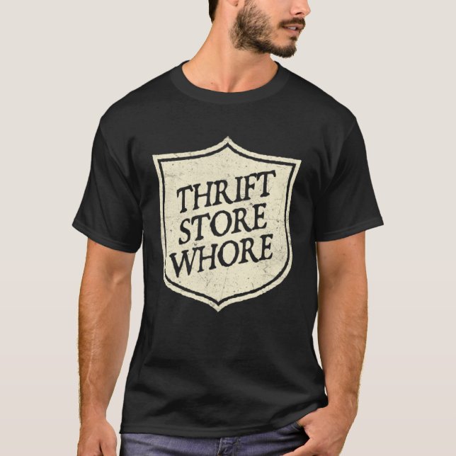 Thrift Store Thrifter Thrifter T Shirt (Framsida)