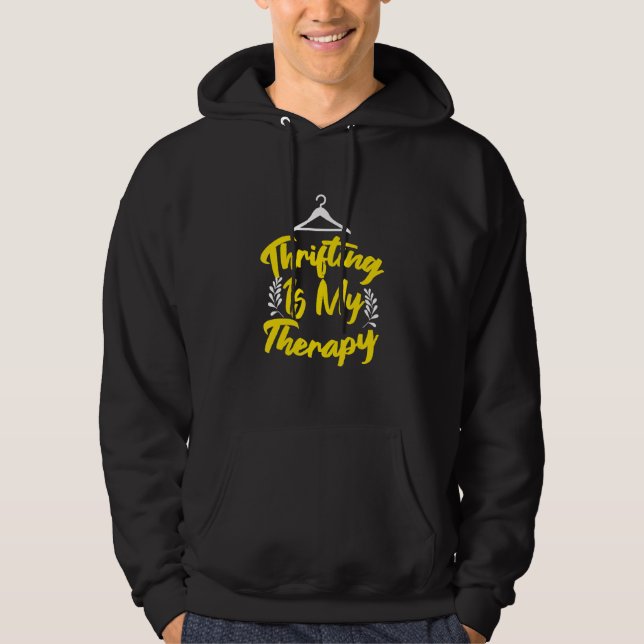Thrifting Is My Therapy for Thrifter Men Women Hoodie (Framsida)