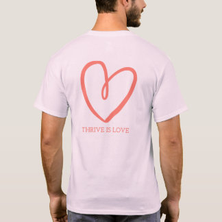 Thrive är KÄRLEK T Shirt