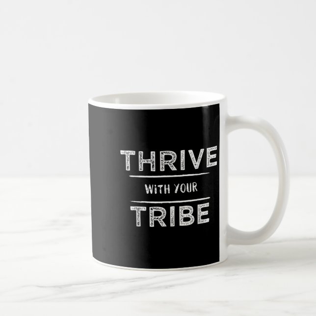 Thrive With Your Tribe Shirt Gift  Kaffemugg (Höger)