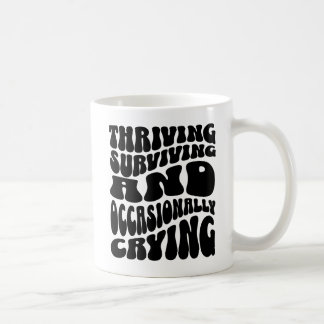 Thriving Surviving Occasionally Crying Funny Kaffemugg