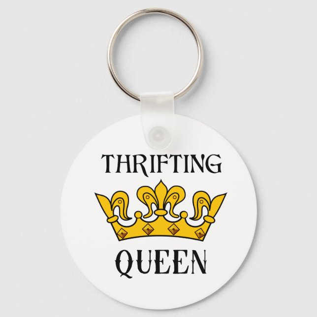 Thriwing Queen- Funny Bargain Hunters citat T- Nyckelring (Framsida)