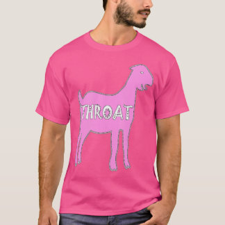 Throat Goat 1 T Shirt
