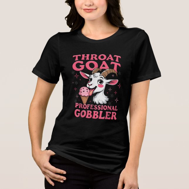 Throat Goat Professional Gobbler Funny Adult Humor T Shirt (Framsida)