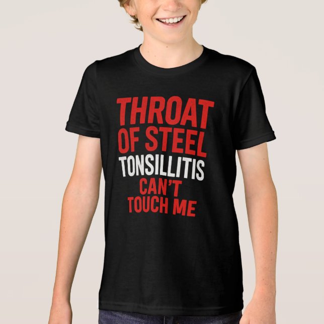 "Throat of Steel" Tonsillitis Survivor Shirt T (Framsida)