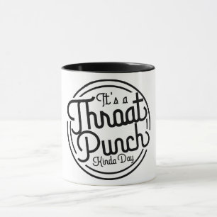 Throat Slår Kinda Day Mugg