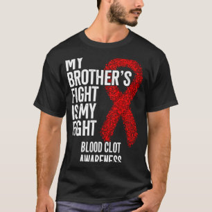 Thrombus min broders kamp är min blodiga blodpropp t shirt