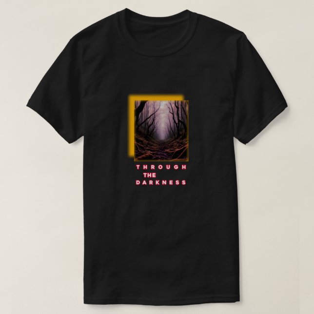 Through the Darkness – Inspirational Forest Path T Shirt (Design framsida)