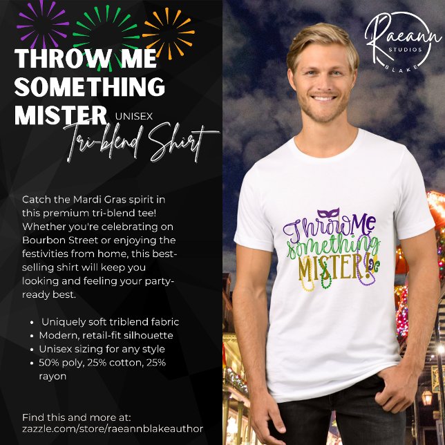 "Throw Me Something, Mister" Mardi Gras Unisex T Shirt (Skapare uppladdad)