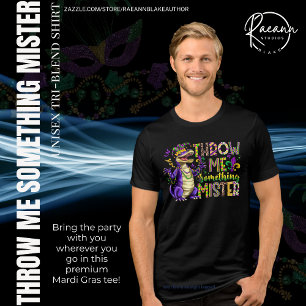 "Throw Me Something, Mister" Mardi Gras Unisex T Shirt