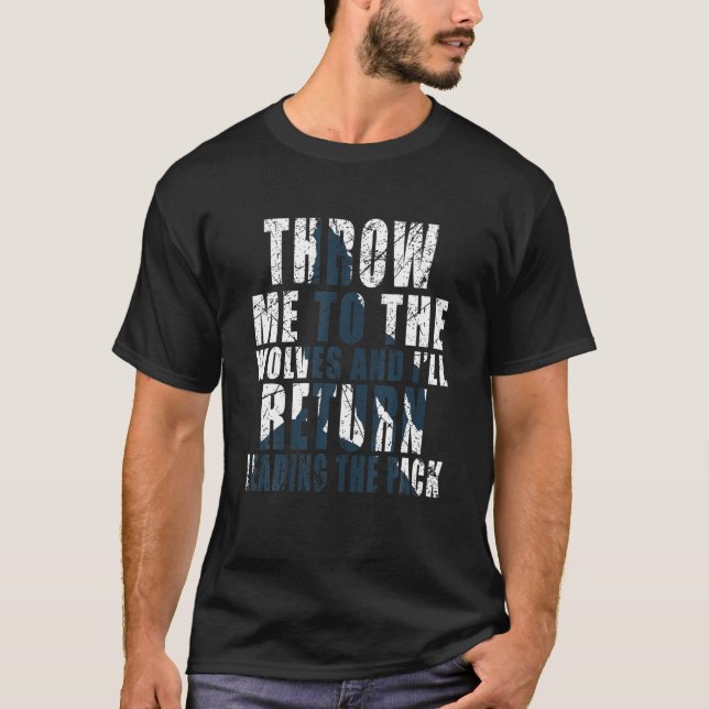 Throw Me To The Wolves T Shirt (Framsida)