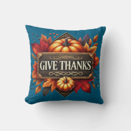 Throw Pillow give thanks pumpkin Kudde