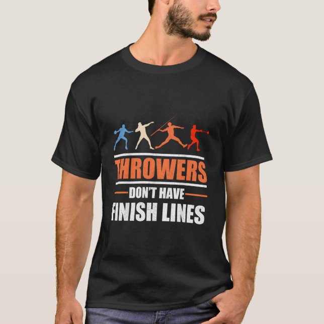 Throwers har inte Avslutat Linjer Javelin Discus S T Shirt (Framsida)
