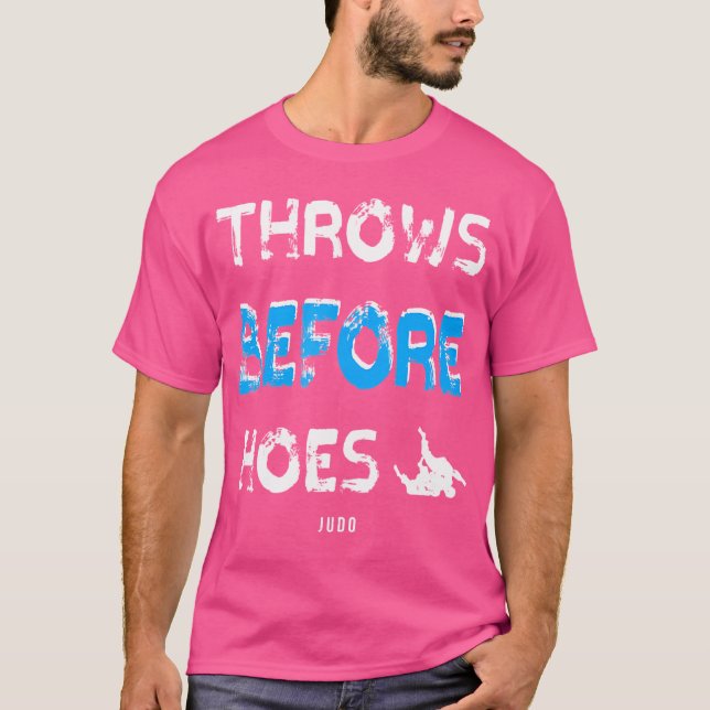 Throws before Hoes Judo Judo T Shirt (Framsida)