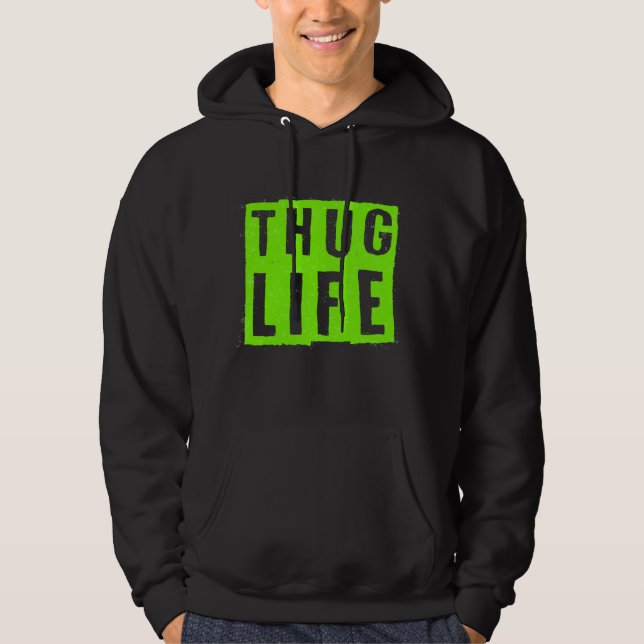 Thug Life Hoodie (Framsida)
