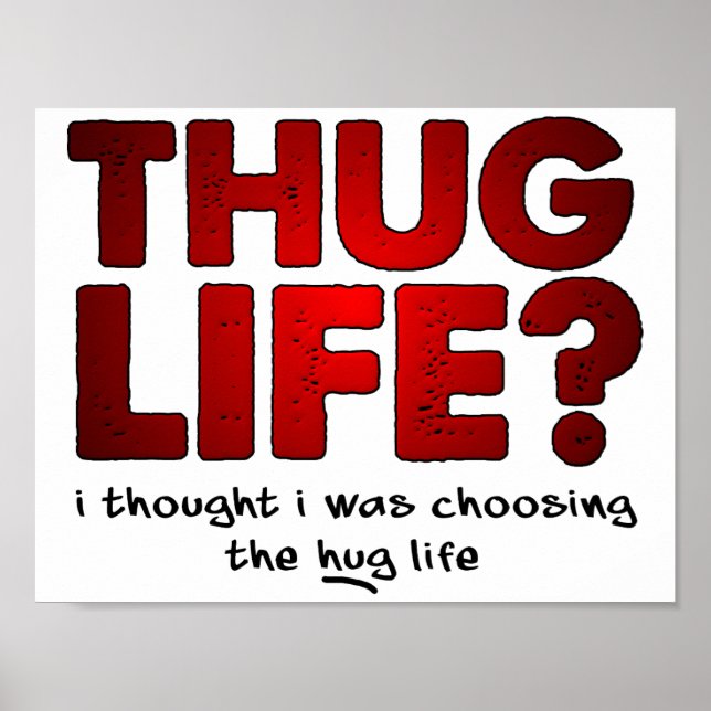 Thug Life Hug Life Funny Poster (Framsidan)