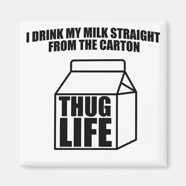 Thug Life Mjölk Carton Magnet (Framsidan)