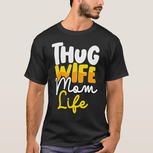 Thug Maka Mamma Life Gangsta Mamma Quot T Shirt (Framsida)