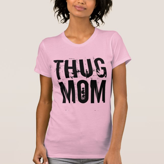 THUG MAMMA Funny T-Shirts (Framsida)