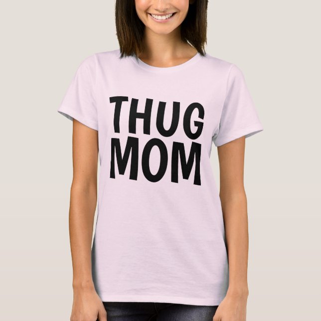 THUG MAMMA T-shirts (Framsida)