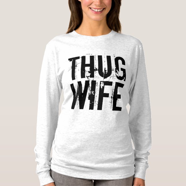 THUG WIFE Funny T-Shirts (Framsida)