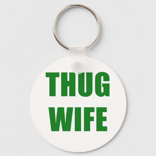 Thug Wife Nyckelring (Framsida)
