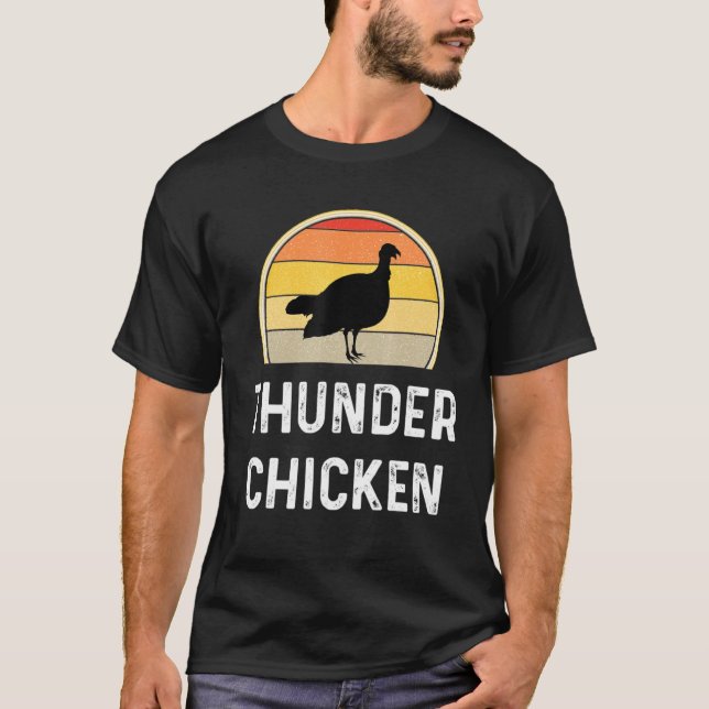 Thunder Chicken Turkey Fowl Hunter T Shirt (Framsida)