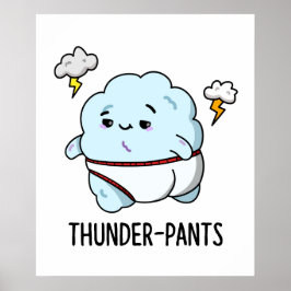 Thundergues Funny Cloud Underwear Pun Poster
