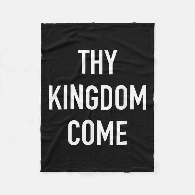 Thy Kingdom Kom - Christian Life Bible Faith Quot Fleecefilt (Framsidan)